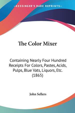 The Color Mixer de John Sellers