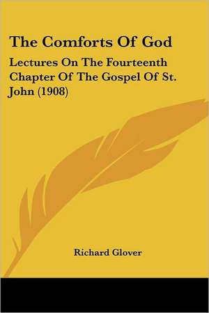 The Comforts Of God de Richard Glover