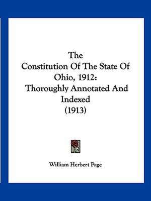 The Constitution Of The State Of Ohio, 1912 de William Herbert Page