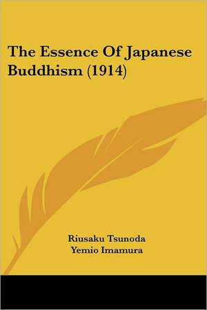 The Essence Of Japanese Buddhism (1914) de Riusaku Tsunoda