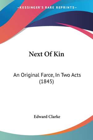 Next Of Kin de Edward Clarke