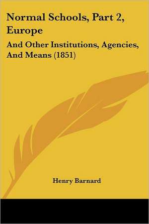 Normal Schools, Part 2, Europe de Henry Barnard