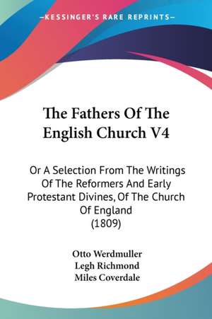 The Fathers Of The English Church V4 de Miles Coverdale