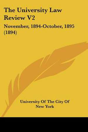 The University Law Review V2 de University Of The City Of New York