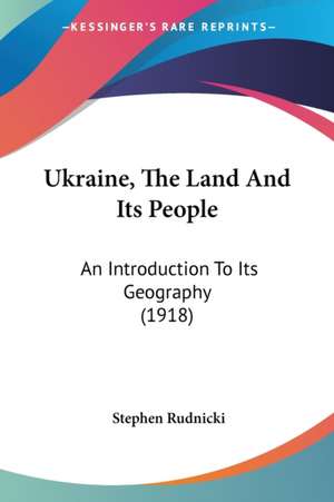 Ukraine, The Land And Its People de Stephen Rudnicki