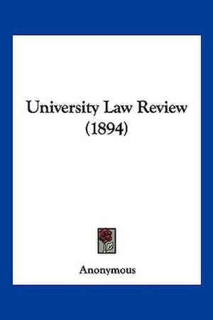 University Law Review (1894) de Anonymous