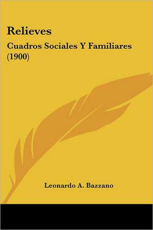 Relieves de Leonardo A. Bazzano