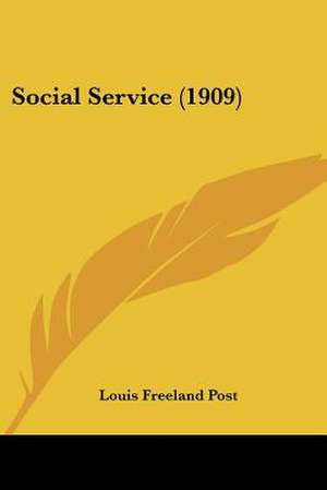 Social Service (1909) de Louis Freeland Post