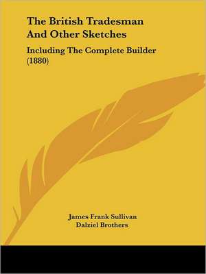 The British Tradesman And Other Sketches de James Frank Sullivan