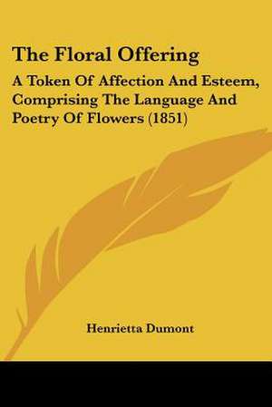 The Floral Offering de Henrietta Dumont