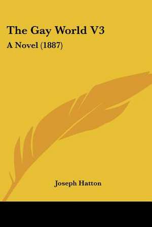 The Gay World V3 de Joseph Hatton