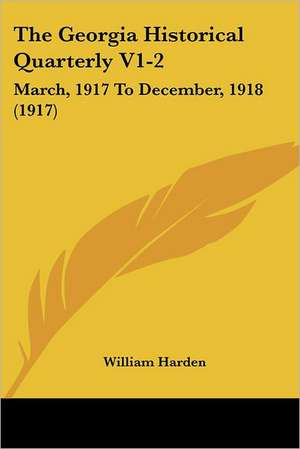 The Georgia Historical Quarterly V1-2 de William Harden