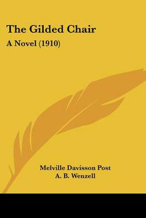 The Gilded Chair de Melville Davisson Post