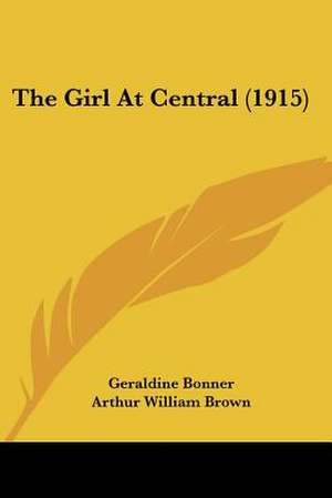 The Girl At Central (1915) de Geraldine Bonner