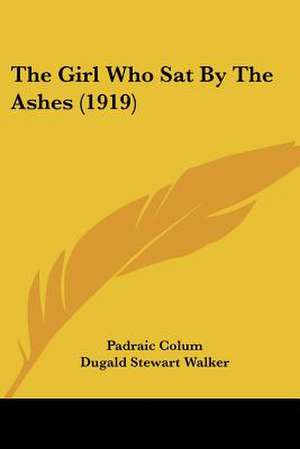 The Girl Who Sat By The Ashes (1919) de Padraic Colum