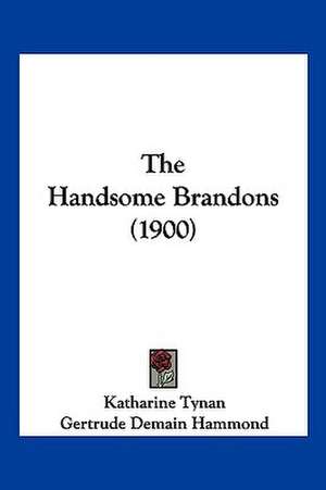 The Handsome Brandons (1900) de Katharine Tynan