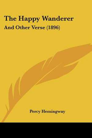 The Happy Wanderer de Percy Hemingway