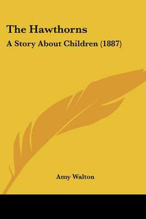 The Hawthorns de Amy Walton