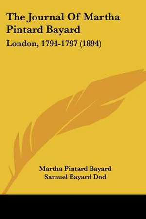 The Journal Of Martha Pintard Bayard de Martha Pintard Bayard