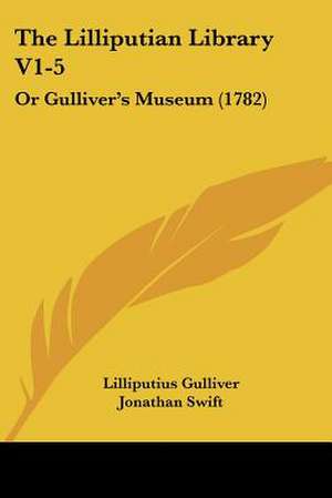 The Lilliputian Library V1-5 de Lilliputius Gulliver