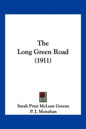 The Long Green Road (1911) de Sarah Pratt Mclean Greene