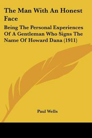 The Man With An Honest Face de Paul Wells