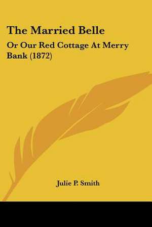 Smith, J: Married Belle