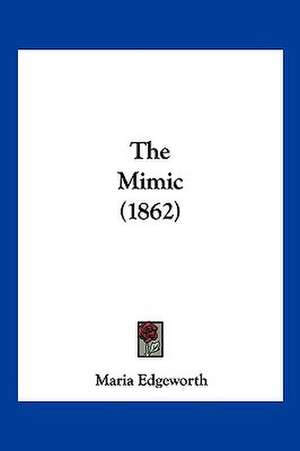 The Mimic (1862) de Maria Edgeworth