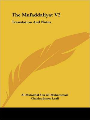 The Mufaddaliyat V2 de Al-Mufaddal Son Of Muhammad