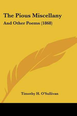 The Pious Miscellany de Timothy H. O'Sullivan