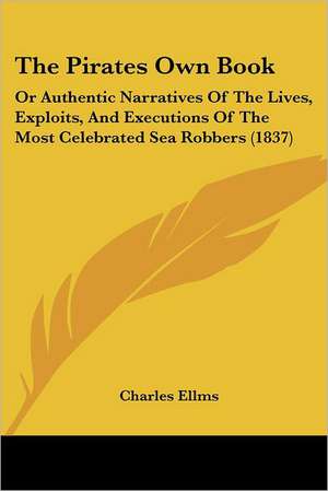 The Pirates Own Book de Charles Ellms