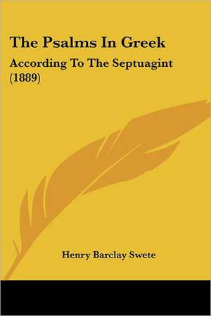 The Psalms In Greek de Henry Barclay Swete