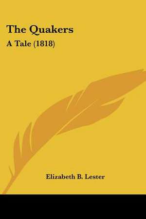 The Quakers de Elizabeth B. Lester