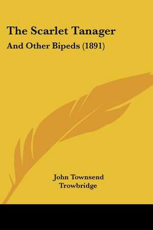 The Scarlet Tanager de John Townsend Trowbridge