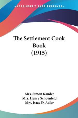 The Settlement Cook Book (1915) de Simon Kander