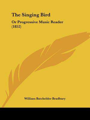 The Singing Bird de William Batchelder Bradbury