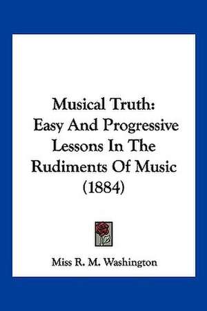 Musical Truth de Miss R. M. Washington