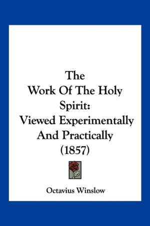 The Work Of The Holy Spirit de Octavius Winslow