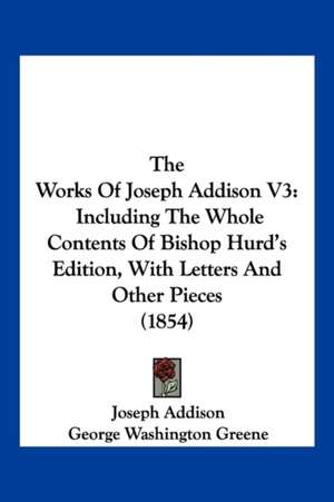 The Works Of Joseph Addison V3 de Joseph Addison