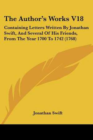 The Author's Works V18 de Jonathan Swift