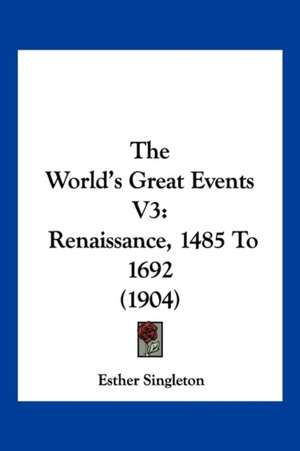 The World's Great Events V3 de Esther Singleton