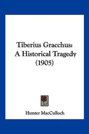 Tiberius Gracchus de Hunter Macculloch