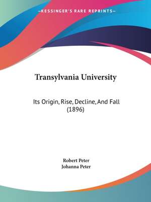 Transylvania University de Robert Peter