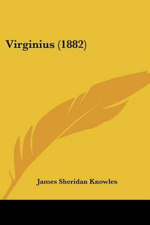 Virginius (1882) de James Sheridan Knowles