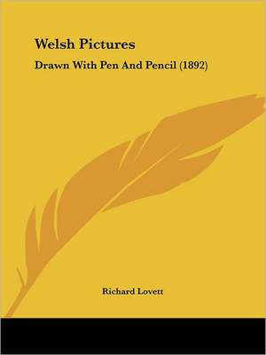 Welsh Pictures de Richard Lovett