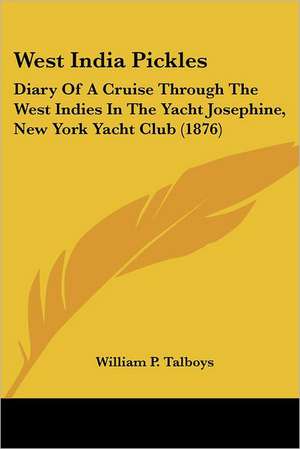 West India Pickles de William P. Talboys