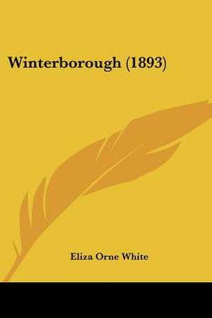 Winterborough (1893) de Eliza Orne White