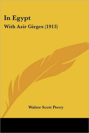 In Egypt de Walter Scott Perry