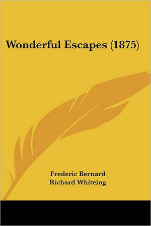 Wonderful Escapes (1875) de Frederic Bernard