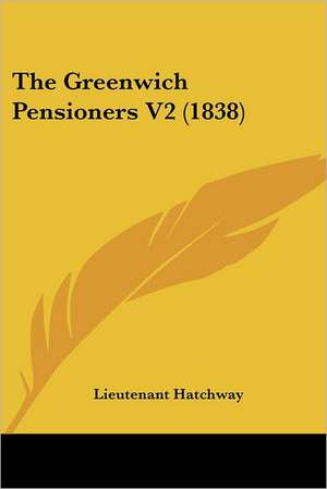 The Greenwich Pensioners V2 (1838) de Lieutenant Hatchway